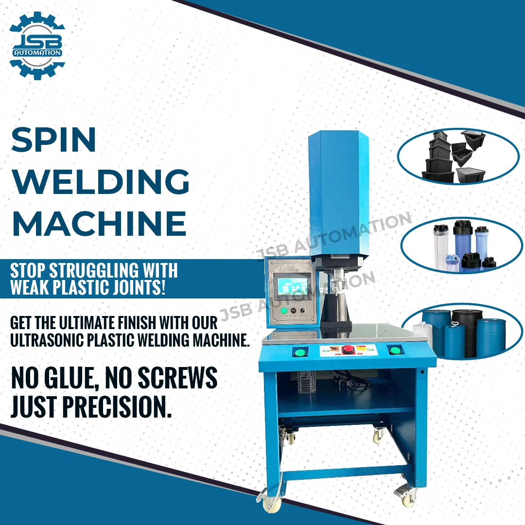 JSB Spin Welding Machine
